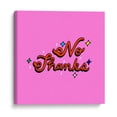 thumbnail image 1 of Cuadro decorativo - No Thanks, Marcela Illustrates 80x80 Canvas Lab Frases, Ilustraciones,, 1 of 2