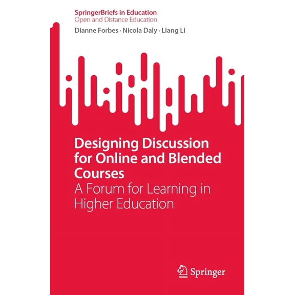 Designing Discussion for Online and Blended Courses: A Forum for Learning in Higher Education, (Paperback)