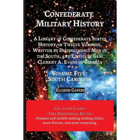 AI Lab for Book-Lovers Confederate Military History: Volume Five, South Carolina: Library of Confederate States History, in Twelve Volumes, Wri, (Paperback)