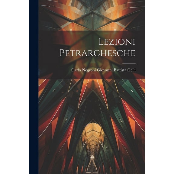Lezioni Petrarchesche (Paperback)