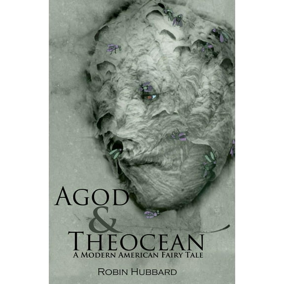 Agod & Theocean: A Modern American Fairy Tale (Paperback)