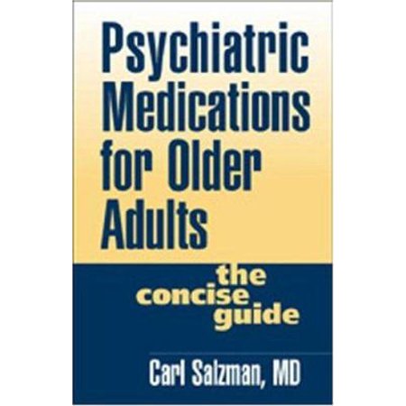 Pre-Owned Psychiatric Medications for Older Adults: The Concise Guide (Hardcover) 1572305789 9781572305786