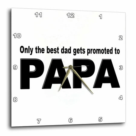 3dRose Only the best dad gets promoted to papa, Wall Clock, 15 by