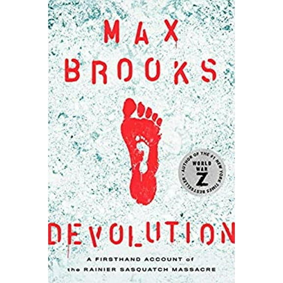 Pre-Owned Devolution: A Firsthand Account of the Rainier Sasquatch Massacre (Hardcover) 1984826786 9781984826787