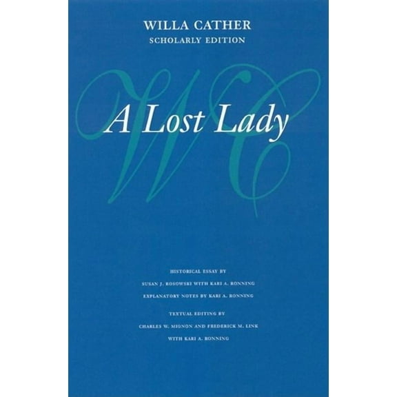 Willa Cather Scholarly Edition: A Lost Lady (Paperback)