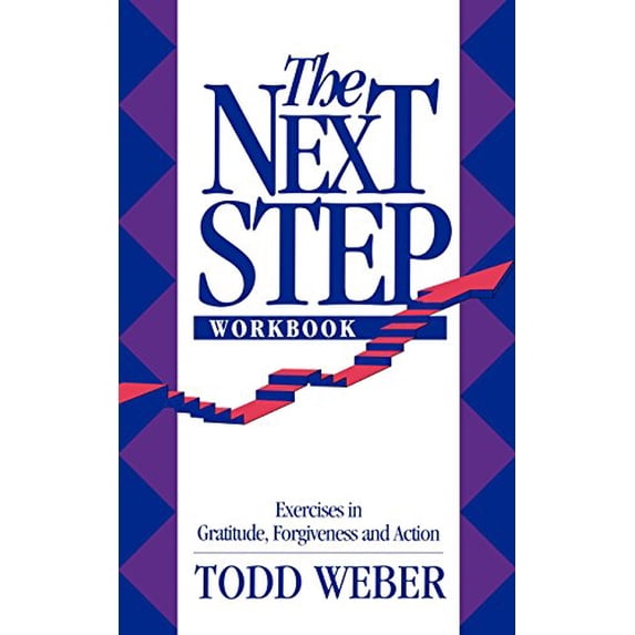 Pre-Owned The Next Step Workbook: Exercises in Gratitude, Forgiveness and Action (Paperback) 0934125260 9780934125260
