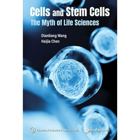 Cells and Stem Cells: The Myth of Life Sciences, (Hardcover)