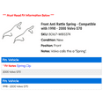 thumbnail image 2 of Front Anti Rattle Spring - Compatible with 1998 - 2000 Volvo S70 1999, 2 of 2