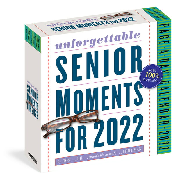 Page A Day Calendar 2022 389* Unforgettable Senior Moments Page-A-Day Calendar 2022 : * Of Which We  Can Remember Only 365 (Calendar) - Walmart.com