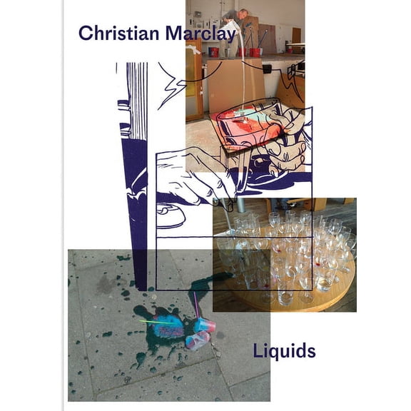 Christian Marclay: Liquids, (Hardcover)