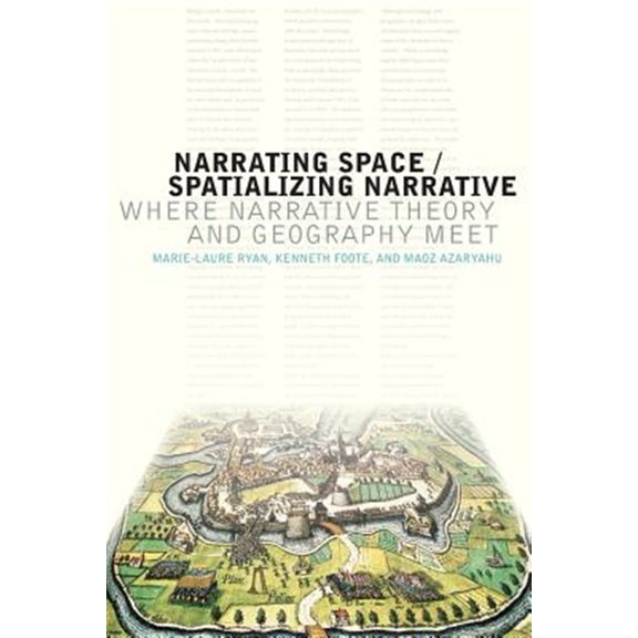 Pre-Owned THEORY INTERPRETATION NARRATIV: Narrating Space / Spatializing Narrative : Where Narrative Theory and Geography Meet (Paperback)