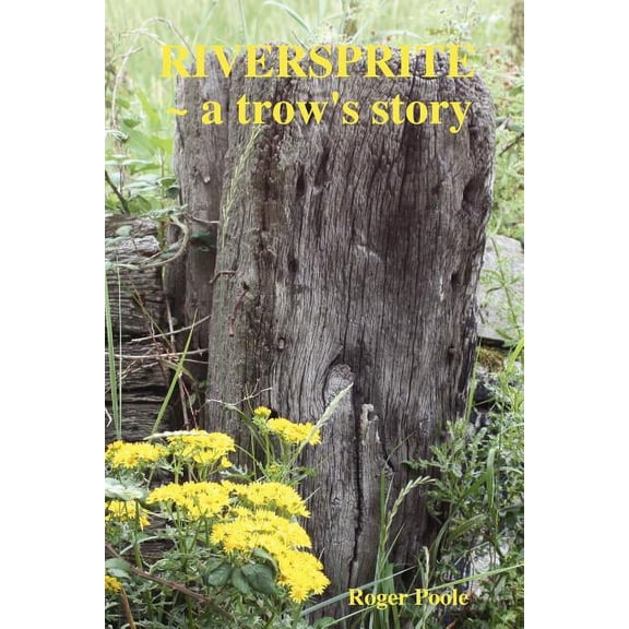 Riversprite ~ A Trow's Story