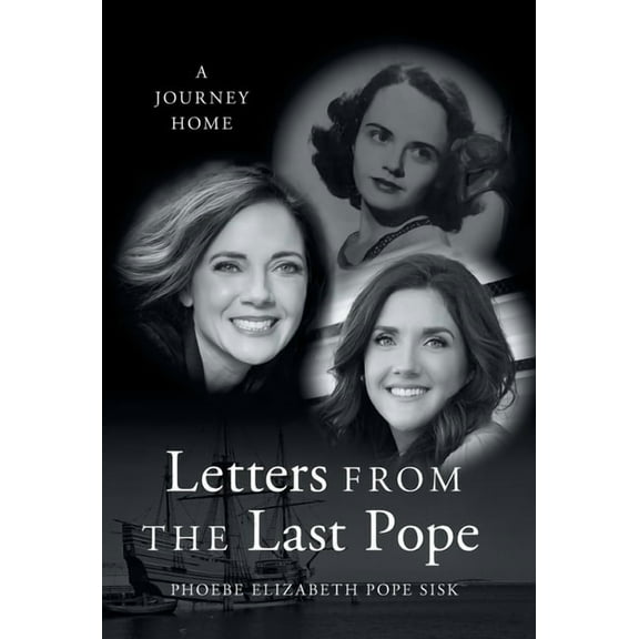 Letters from the Last Pope: A Journey Home, (Hardcover)