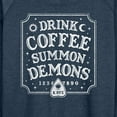 thumbnail image 3 of Instant Message - Drink Coffee Summon Demons - Women's Lightweight French Terry Long Sleeve Shirt, 3 of 6
