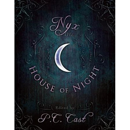 Nyx in the House of Night : Mythology, Folklore, and Religion in the P.C. and Kristin Cast Vampyre