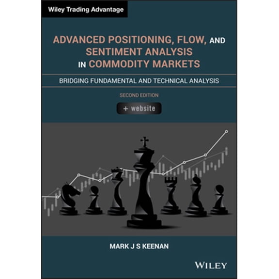 Pre-Owned Wiley Trading: Advanced Positioning, Flow, and Sentiment Analysis in Commodity Markets: Bridging Fundamental and Technical Analysis (Hardcover)