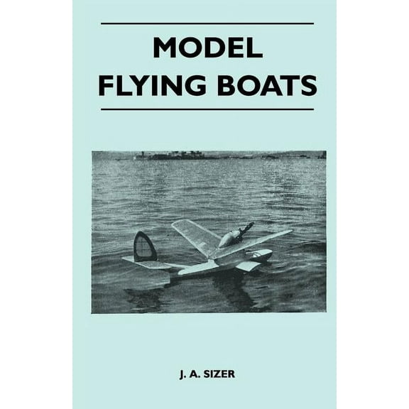 Model Flying Boats (Paperback)