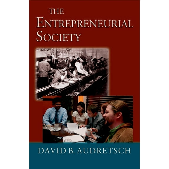 The Entrepreneurial Society, (Hardcover)