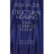 Structural Hearing: Tonal Coherence in Music [Paperback - Used]