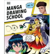 Manga Drawing School : Take Your Art to the Next Level, Step-by-Step (Hardcover)