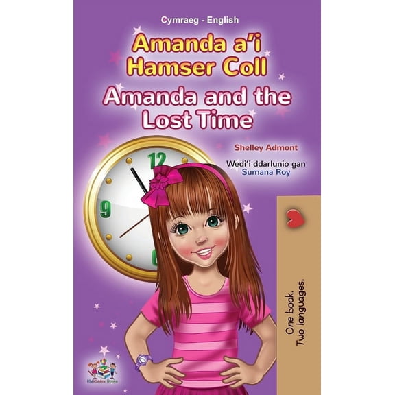 Welsh English Bilingual Collection Amanda and the Lost Time (Welsh English Bilingual Book for Kids), (Hardcover)