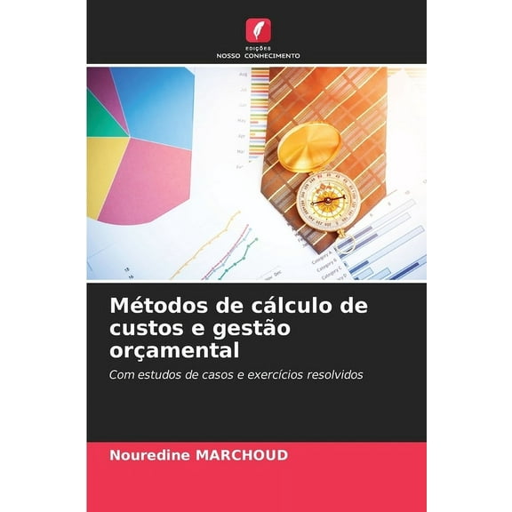 Métodos de cálculo de custos e gestão orçamental, (Paperback)