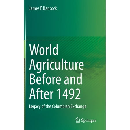UPC: 9783031155222 | World Agriculture Before and After 1492: Legacy of the Columbian Exchange (Hardcover)