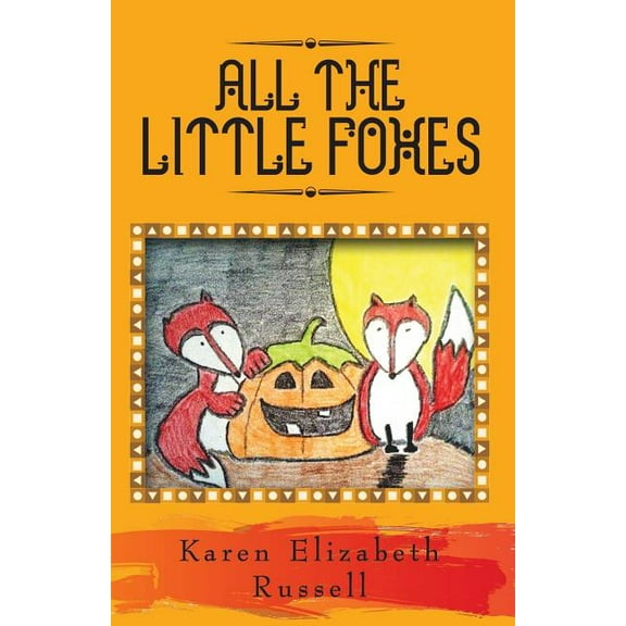 All the Little Foxes, (Paperback)