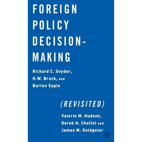 Foreign Policy Decision-Making (Revisited), (Hardcover)
