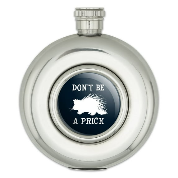Porcupine Don't Be A Prick Funny Round Stainless Steel 5oz Hip Drink Flask