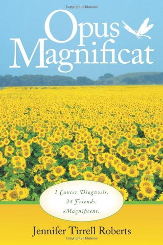 Opus Magnificat 1 Cancer Diagnosis 24 Friends Magnificent Walmart Com