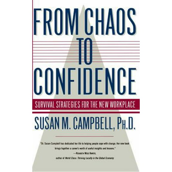 Pre-Owned From Chaos to Confidence: Your Survival Strategies for the New Workplace (Paperback) 068480252X 9780684802527