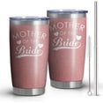 thumbnail image 2 of Mother of Bride Tumbler,Double Wall Stainless Steel Vacuum Insulated Water Botter Cups- Gifts for Bridal Shower,Bachelor Party,Bachelorette,Engagement,Wedding (20 oz, Mother of Bride), 2 of 6
