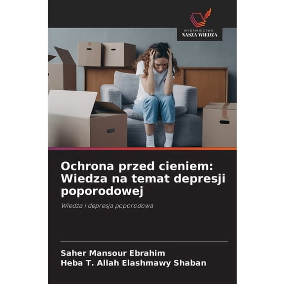 Ochrona przed cieniem: Wiedza na temat depresji poporodowej, (Paperback)