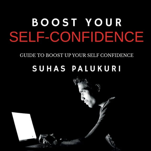 Boost Your Self-Confidence, (Paperback)