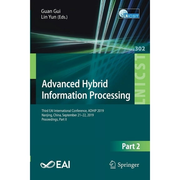 Lecture Notes of the Institute for Compu Advanced Hybrid Information Processing: Third Eai International Conference, Adhip 2019, Nanjing, China, September 21-22,, Book 302, (Paperback)
