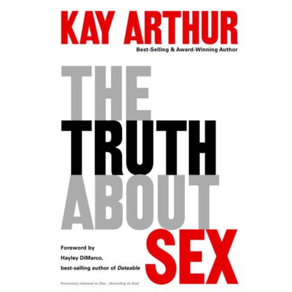 Pre-Owned The Truth About Sex: What the World Won't Tell You and God Wants You to Know (Paperback) 1400071003 9781400071005