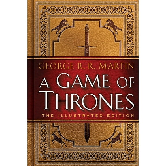 A Song of Ice and Fire Illustrated Editi A Game of Thrones: The Illustrated Edition, Book 1, (Hardcover)