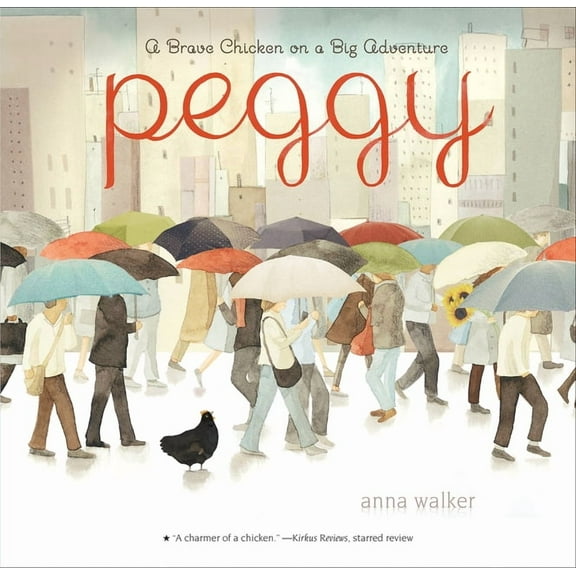 Peggy: A Brave Chicken on a Big Adventure, (Paperback)