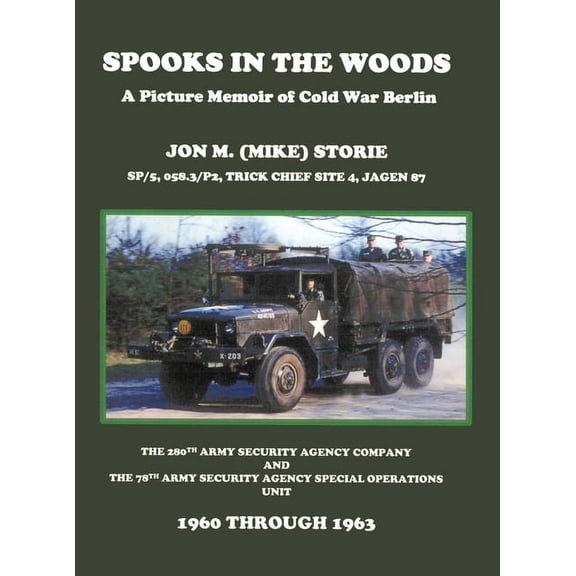 Spooks in the Woods: A Picture Memoir of Cold War Berlin (Hardcover)
