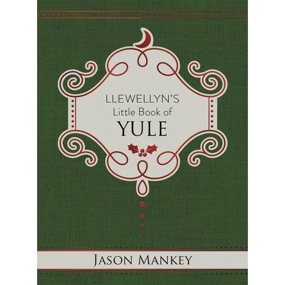 Llewellyn's Little Books Llewellyn's Little Book of Yule, Book 14, (Hardcover)