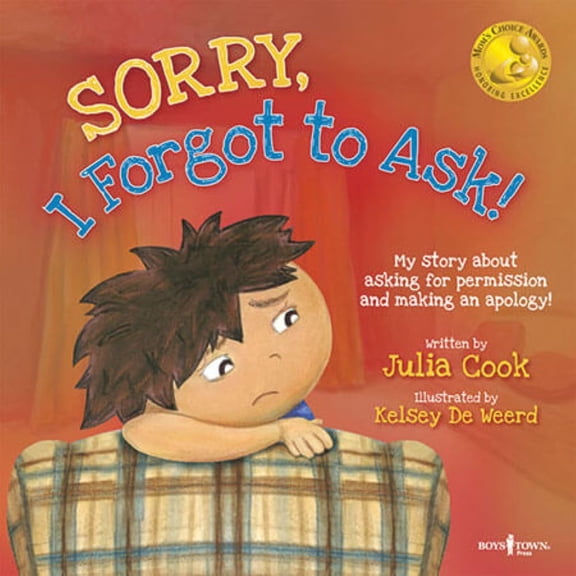 Pre-Owned Sorry, I Forgot to Ask!: My Story about Asking for Permission and Making an Apology! Volume 3 (Paperback) 1934490288 9781934490280