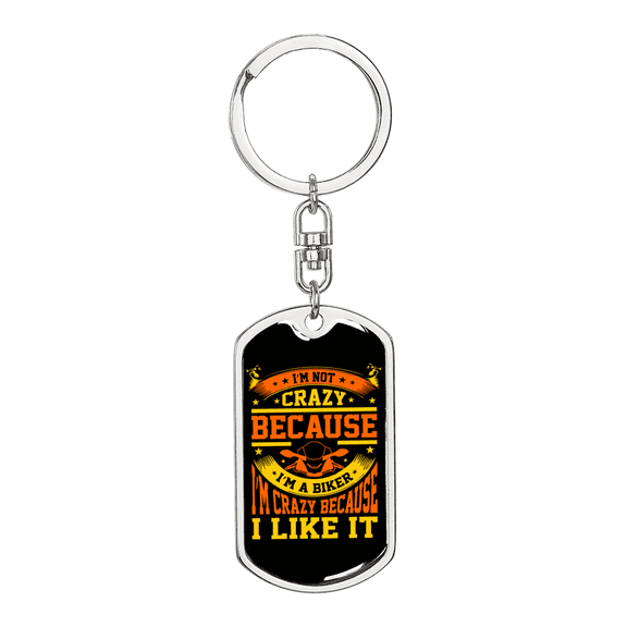 Not Crazy Biker Stainless Steel or 18k Gold Premium Swivel Dog Tag Keychain