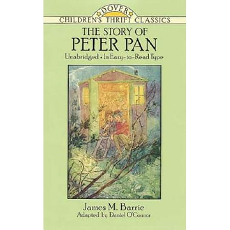 The Story of Peter Pan : Unabridged in Easy-To-Read (Best Of Peter Pan)