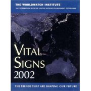 Vital Signs 2002 : The Environmental Trends That Are Shaping Our Future, Used [Paperback]