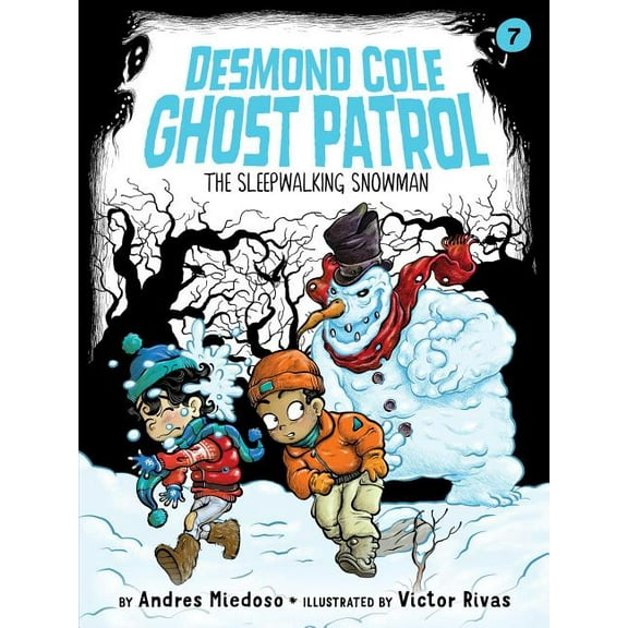 Desmond Cole Ghost Patrol: The Sleepwalking Snowman (Series #7) (Hardcover)