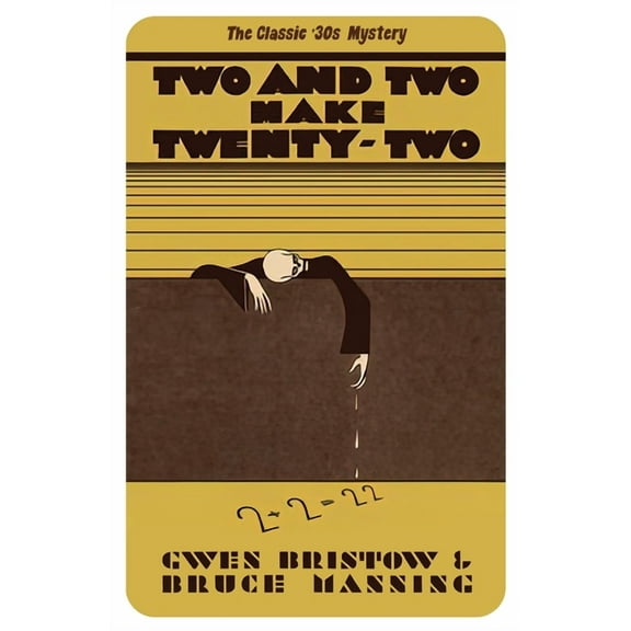 Two and Two Make Twenty-Two: A Golden Age Mystery