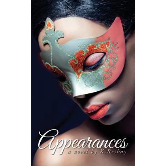 Pre-Owned Appearances: a novel by K.Reshay (Paperback) 1545192820 9781545192825