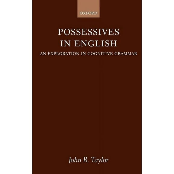 Possessives in English: An Exploration in Cognitive Grammar, (Hardcover)