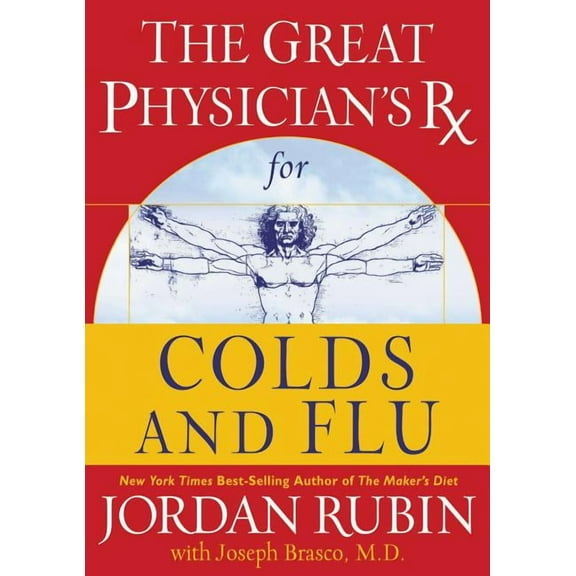 Rubin The Great Physician's RX for Colds and Flu: 4, (Paperback)